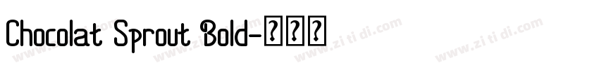 Chocolat Sprout Bold字体转换